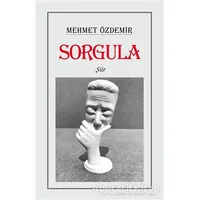 Sorgula - Mehmet Özdemir - Tunç Yayıncılık