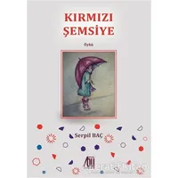 Kırmızı Şemsiye - Serpil Baç - Baygenç Yayıncılık