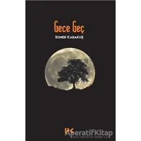 Gece Geç - Soner Karakuş - Profil Kitap