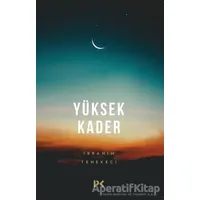 Yüksek Kader - İbrahim Tenekeci - Profil Kitap
