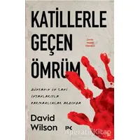 Katillerle Geçen Ömrüm - David Wilson - Profil Kitap