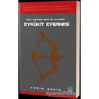 Eyrükit Efsanesi - Yasin Şahin - Elpis Yayınları - Özel Ürünler