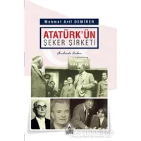 Atatürkün Şeker Şirketi - Mehmet Arif Demirer - Sonçağ Yayınları