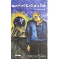 Resmimi Dağlarla Çek - Emre Yılmaz - Hece Yayınları