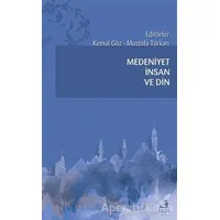 Medeniyet İnsan ve Din - Kolektif - Fecr Yayınları
