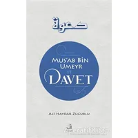 Musab Bin Umeyr ve Davet - Ali Haydar Zuğurlu - Fecr Yayınları