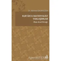 Kur’an’a Materyalist Yaklaşımlar - Mehmet Salmazzem - Fecr Yayınları
