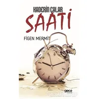 Kaderin Çalar Saati - Figen Mermit - Gece Kitaplığı