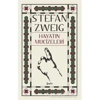 Hayatın Mucizeleri - Stefan Zweig - Zeplin Kitap