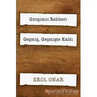 Girişimci Rehberi - Geçmiş, Geçmişte Kaldı (2 Kitap Takım) - Erol Onar - Cinius Yayınları
