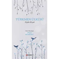 Türkmen Ülküsü - Nejdet Koçak - Bengü Yayınları