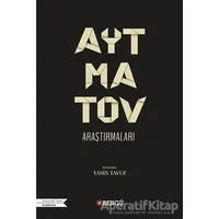 Aytmatov Araştırmaları - Naciye Ata Yıldız - Bengü Yayınları