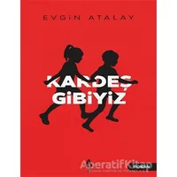 Kardeş Gibiyiz - Evgin Atalay - A7 Kitap