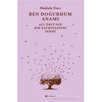Ben Doğurdum Anamı - Mustafa Tatcı - H Yayınları