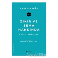 Zikir ve Sema Hakkında - Akşemseddin - H Yayınları