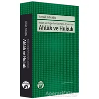 İnsan ve Değerler Kavramı Açısından Ahlak ve Hukuk - İsmail Kıllıoğlu - Büyüyen Ay Yayınları