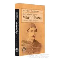 Arşiv Belgeleri Işığında Marko Paşa - Sefa Saygılı - Büyüyen Ay Yayınları