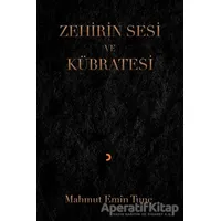 Zehirin Sesi ve Kübratesi - Mahmut Emin Tunç - Cinius Yayınları