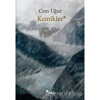 Kemikler - Cem Uğur - Sel Yayıncılık