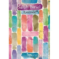 Asansör - Salah Birsel - Sel Yayıncılık