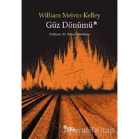 Güz Dönümü - William Melvin Kelley - Sel Yayıncılık