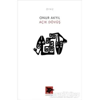 Açık Dövüş - Onur Akyıl - Alakarga Sanat Yayınları