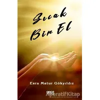 Sıcak Bir El - Esra Matur Gökyıldız - Gece Kitaplığı