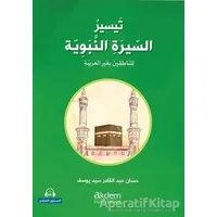 Teysiru’s-Sirati’n-Nebeviyye (Arapça Kolay Siyer) Başlangıç Seviye - Kolektif - Akdem Yayınları