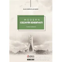 Modern Cezayir Edebiyatı - Turgay Gökgöz - Akdem Yayınları