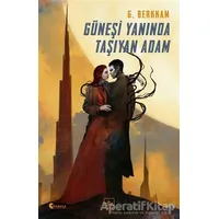 Güneşi Yanında Taşıyan Adam - Gülbike Berkkam - İthaki Yayınları