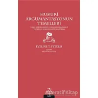Hukuki Argümantasyonun Temelleri - Eveline T. Feteris - Pinhan Yayıncılık