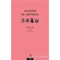 Histerinin Ana Semptomları - Pierre Janet - Pinhan Yayıncılık