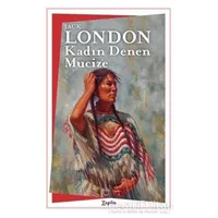 Kadın Denen Mucize - Jack London - Zeplin Kitap