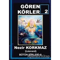 Gören Körler 2 - Nezir Korkmaz - Cinius Yayınları