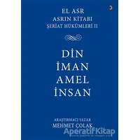 Asrın Kitabı Şeriat Hükümleri 2 - Din İman Amel İnsan - Mehmet Çolak - Cinius Yayınları