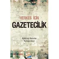 Herkes İçin Gazetecilik - Ruhdan Uzun - Siyasal Kitabevi
