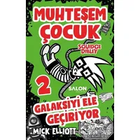Muhteşem Çocuk Squidge Dibley 2 - Galaksiyi Ele Geçiriyor - Mick Elliot - Salon Yayınları - Çocuk