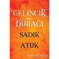 Gelincik Durağı - Sadık Atuk - Cinius Yayınları