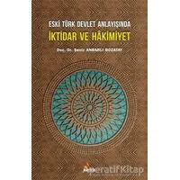 Eski Türk Devlet Anlayışında İktidar ve Hakimiyet - Şeniz Anbarlı Bozatay - Kriter Yayınları