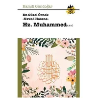 En Güzel Örnek Usve-i Hasene Hz. Muhammed - Hamdi Gündoğar - Çıra Yayınları