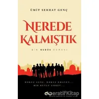 Nerede Kalmıştık - Ümit Serhat Genç - Bengisu Yayınları