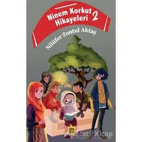 Ninem Korkut Hikayeleri 2 - Nilüfer Zontul Aktaş - Çıra Yayınları