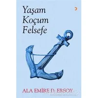 Yaşam Koçum Felsefe - Ala Emire D. Ersoy - Cinius Yayınları