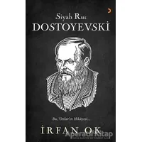 Siyah Rus Dostoyevski - İrfan Ok - Cinius Yayınları
