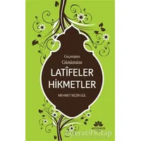 Geçmişten Günümüze Latifeler Hikmetler - Mehmet Nezir Gül - Mevsimler Kitap