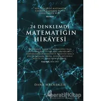 24 Denklemde Matematiğin Hikayesi - Dana Mackenzie - Ketebe Yayınları