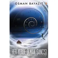 Her Yerde Olmak Sancısı - Osman Bayazıt - Cinius Yayınları