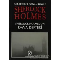 Sherlock Holmes - Sherlock Holmes’un Dava Defteri - Sir Arthur Conan Doyle - Cem Yayınevi