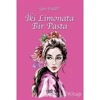 İki Limonata Bir Pasta - Uğur Büget - Yade Kitap