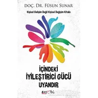 İçindeki İyileştirici Gücü Uyandır - Füsun Sunar - Eyobi Yayınları